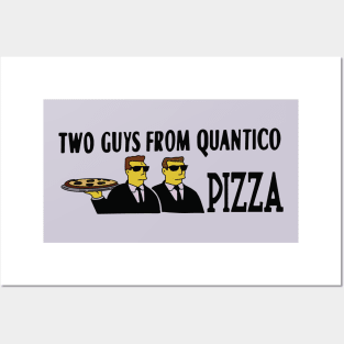 Two Guys from Quantico Pizza Posters and Art